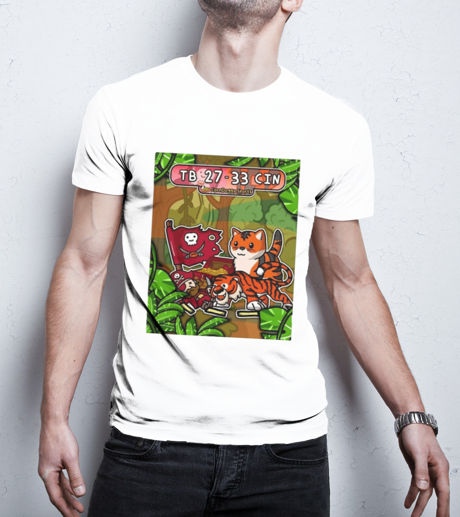 TB 27 33 CIN CornDoggy Sports Tampa Bay Buccaneers Vs Cincinnati Bengals T-Shirt