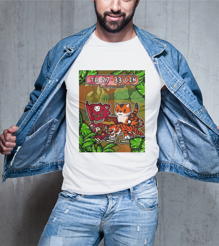 TB 27 33 CIN CornDoggy Sports Tampa Bay Buccaneers Vs Cincinnati Bengals T-Shirt