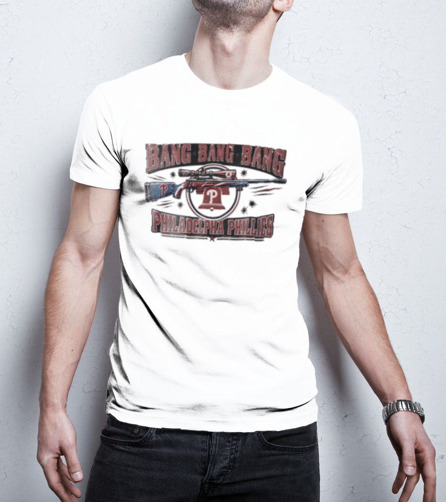 Bang Bang Bang Philadelphia Phillies Sniper Rifle Liberty Bell Bullet Holes T-Shirt