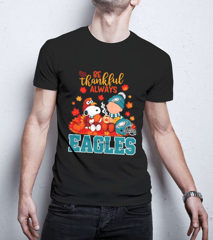 Be Thankful Always Snoopy And Charlie Brown With Eagles T-Shirt
