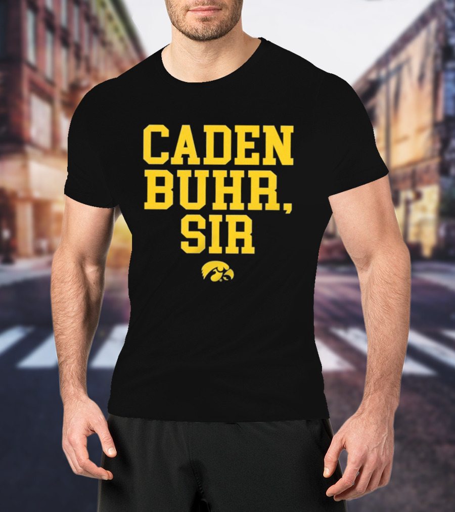 Caden Buhr Sir Iowa Hawkeyes Exclusive T-Shirt