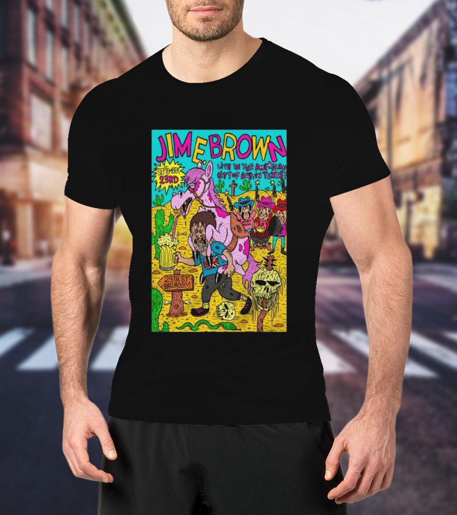 Jim E. Brown Live In Austin Texas September 23rd 29th St Ballroom Cowboy Skeleton T-Shirt