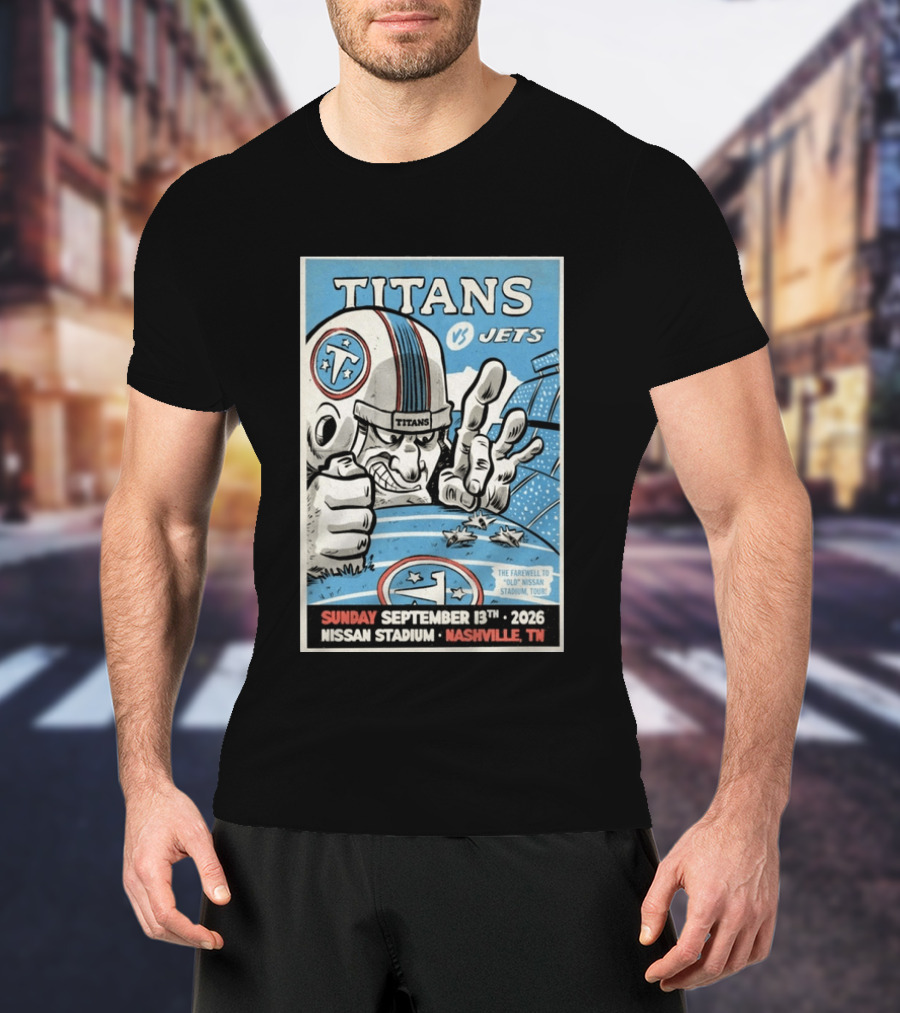 Tennessee Titans Vs New York Jets Sunday September 13 2026 Nissan Stadium Nashville TN Farewell To Old Stadium Tour T-Shirt