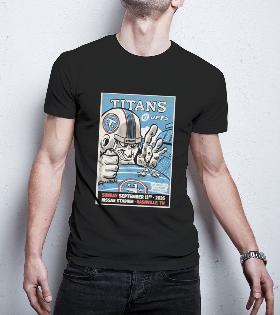 Tennessee Titans Vs New York Jets Sunday September 13 2026 Nissan Stadium Nashville TN Farewell To Old Stadium Tour T-Shirt
