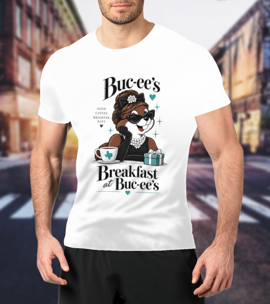 Buc Ee's Good Coffee Brighter Days Breakfast At Buc Ee's T-Shirt