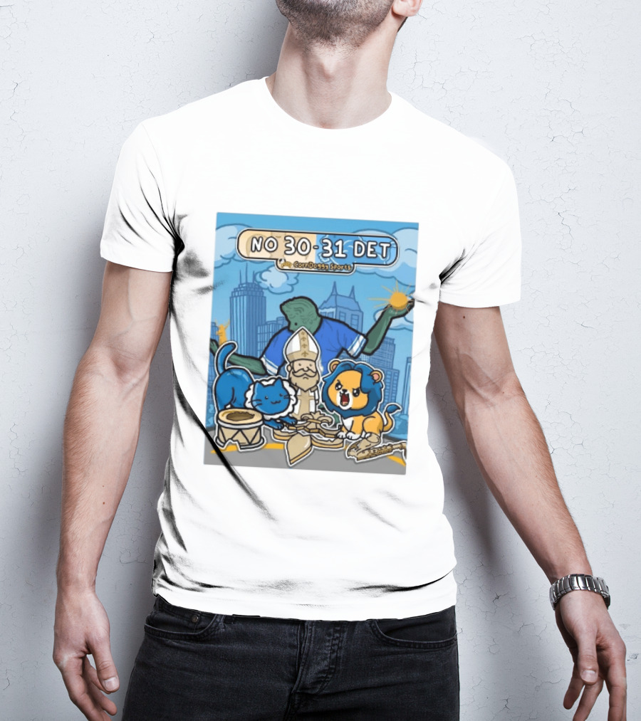 CornDoggy Sports NO 30 31 DET New Orleans Saints Vs Detroit Lions T-Shirt