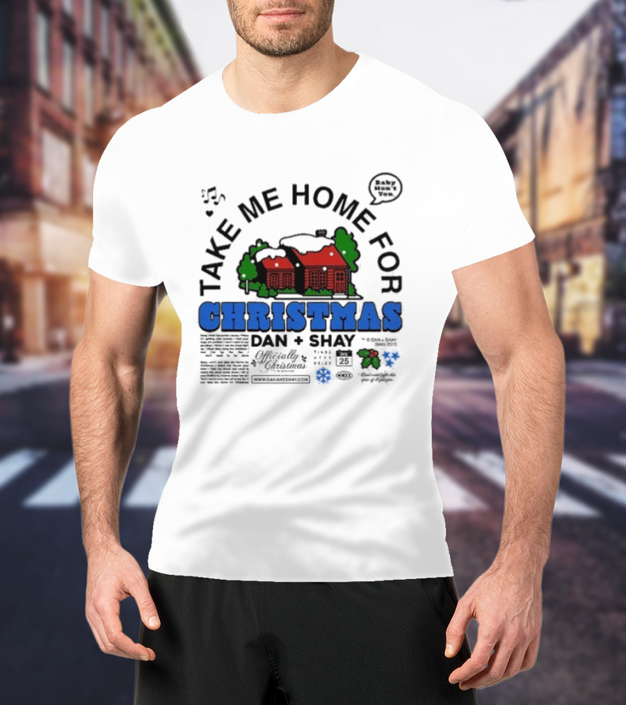 Dan + Shay Take Me Home For Christmas T-Shirt