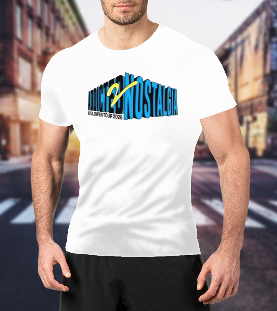 Killowen Store Addicted 2 Nostalgia Tour 2026 T-Shirt