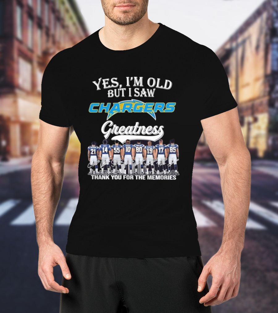 Yes I'm Old But I Saw Chargers Greatness Tomlinson Fouts Seau Winslow Alworth Rivers Gates Herbert Thank You For The Memories T-Shirt
