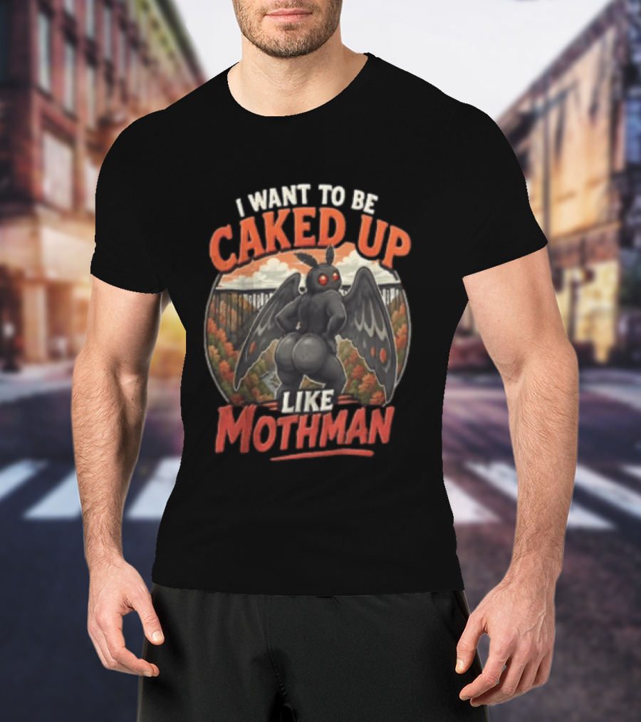 I Want To Be Caked Up Like Mothman Vintage Style Forest T-Shirt
