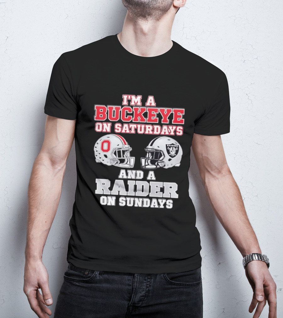 I'm A Buckeye On Saturdays And A Raider On Sundays Football Helmets T-Shirt