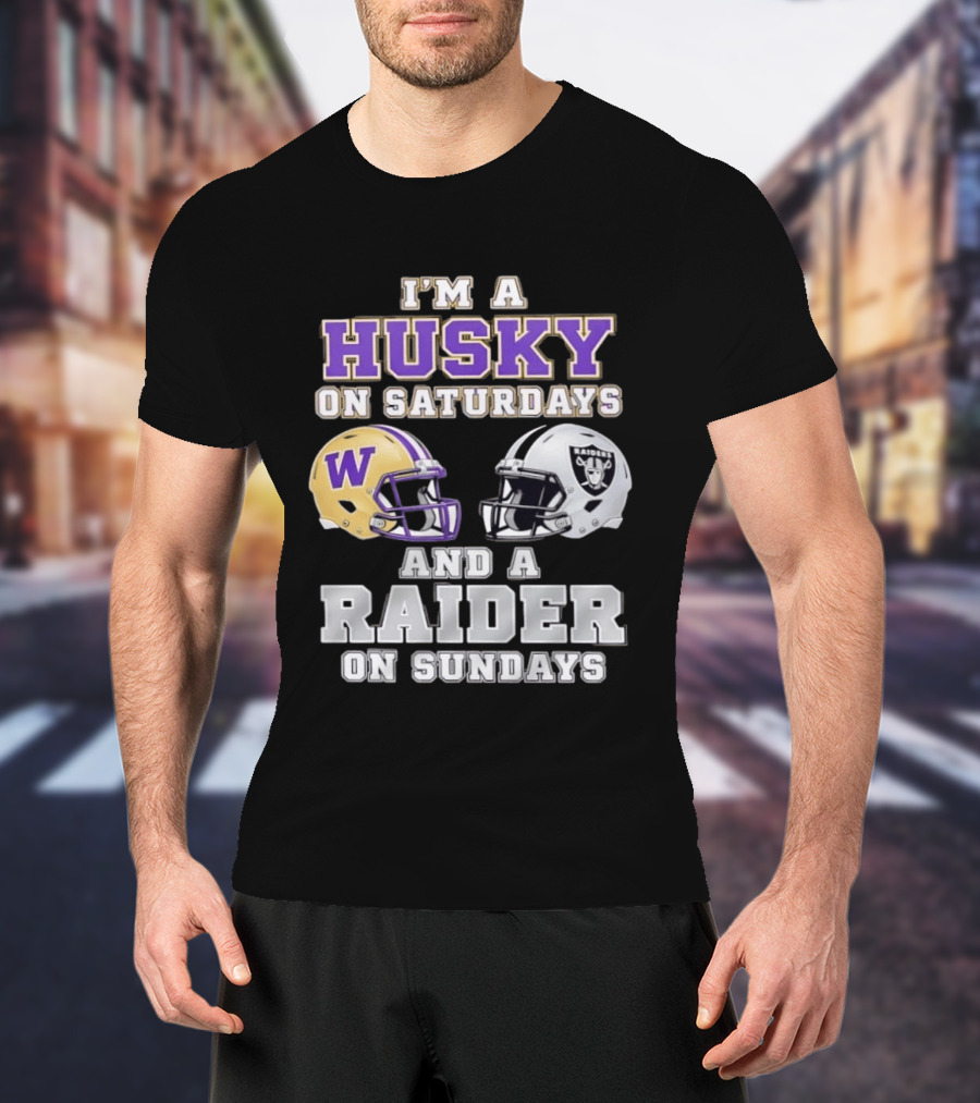 I'm A Husky On Saturdays Washington Purple Gold Helmet And A Raider On Sundays Silver Black Helmet T-Shirt