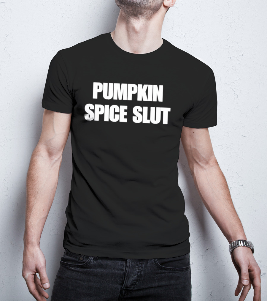 Pumpkin Spice Slut Seasonal Fall Autumn Coffee T-Shirt