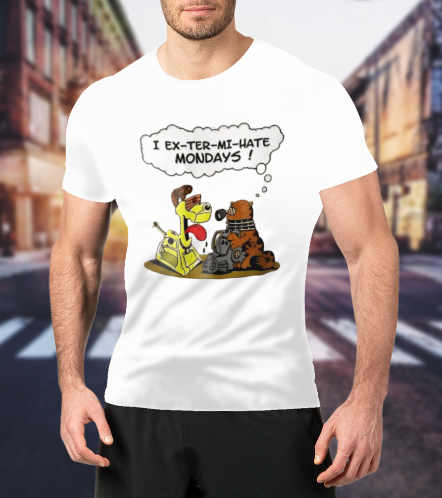 I Ex Ter Mi Hate Mondays Cat Odie Dalek Cyberman Cartoon T-Shirt