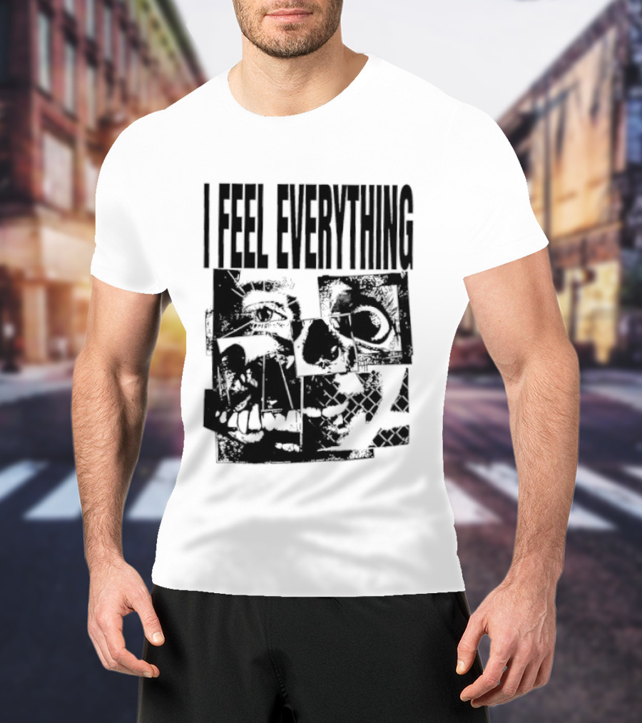 I Feel Everything Horror Skull Face T-Shirt