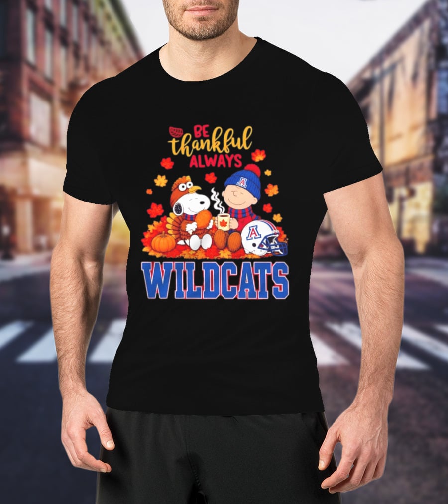 Be Thankful Always Snoopy And Charlie Brown With Wildcats Football Fan Gear T-Shirt