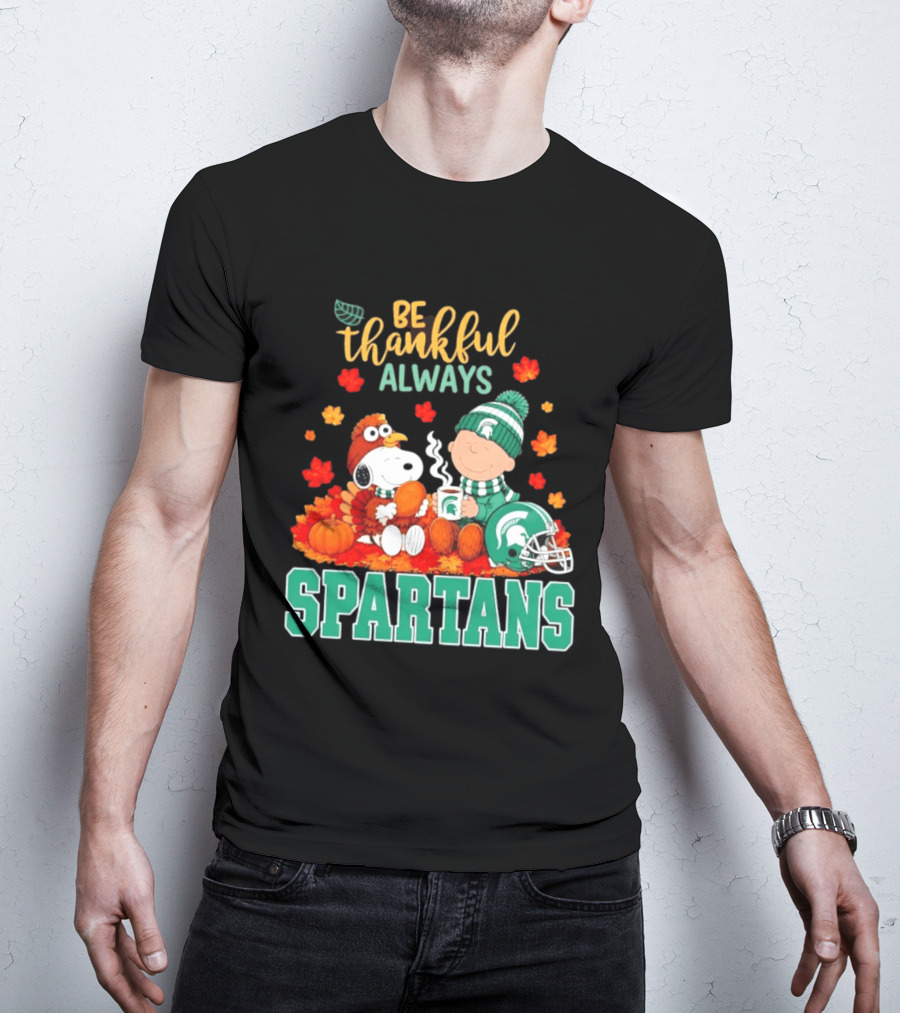 Be Thankful Always Snoopy And Charlie Brown With Michigan State Spartans T-Shirt