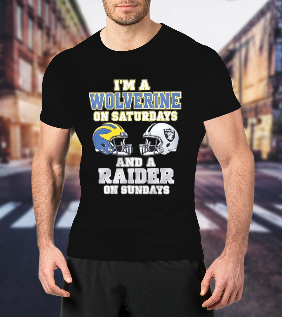 I'm A Wolverine On Saturdays And A Raider On Sundays Football Helmet Fan Gear T-Shirt