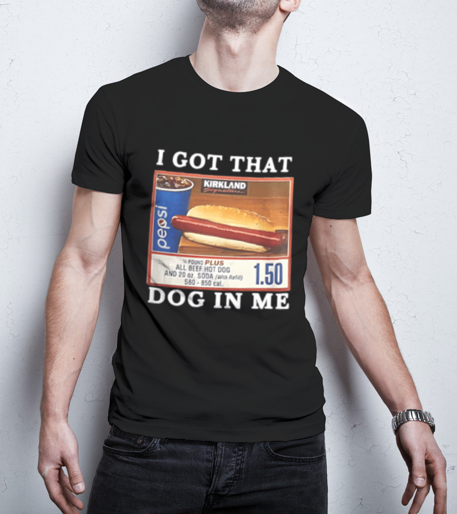 Kirkland Signature Pepsi Hot Dog I Got That Dog In Me 1.50 Menu T-Shirt