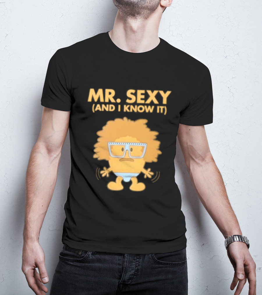 Mr. Sexy And I Know It Cartoon Humor T-Shirt