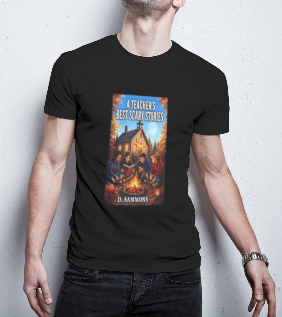 A Teacher's Best Scary Stories Children Reading By Campfire D. Sammons T-Shirt