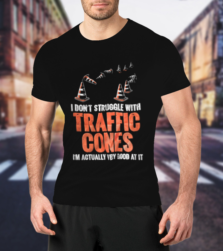 Flying Orange Pylons I Don't Struggle With Traffic Cones Distressed T-Shirt