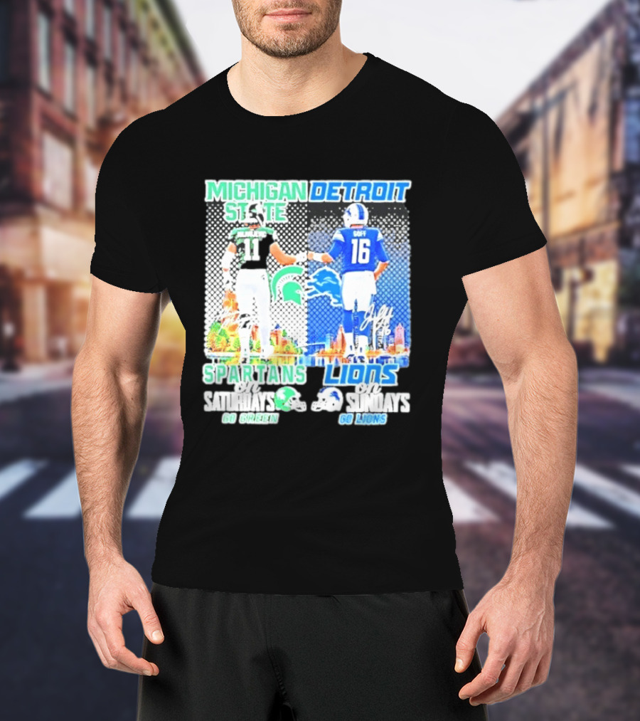 Michigan State Spartans Saturdays Go Green Detroit Lions Sundays Go Lions T-Shirt