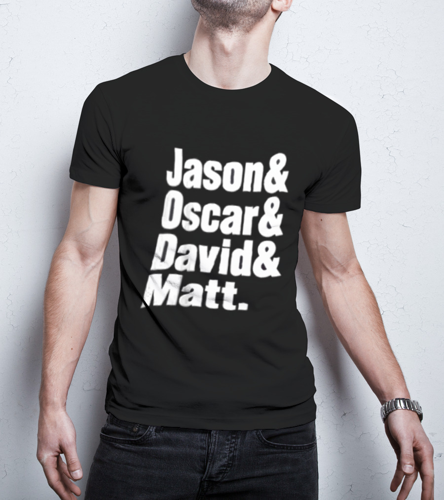 Jason Oscar David Matt Names List T-Shirt