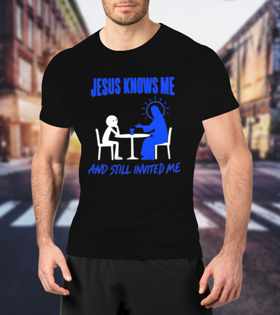 Jesus Knows Me And Still Invited Me Christian Stick Figure At Table T-Shirt