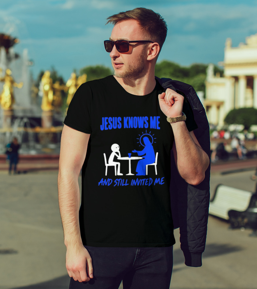 Jesus Knows Me And Still Invited Me Christian Stick Figure At Table T-Shirt