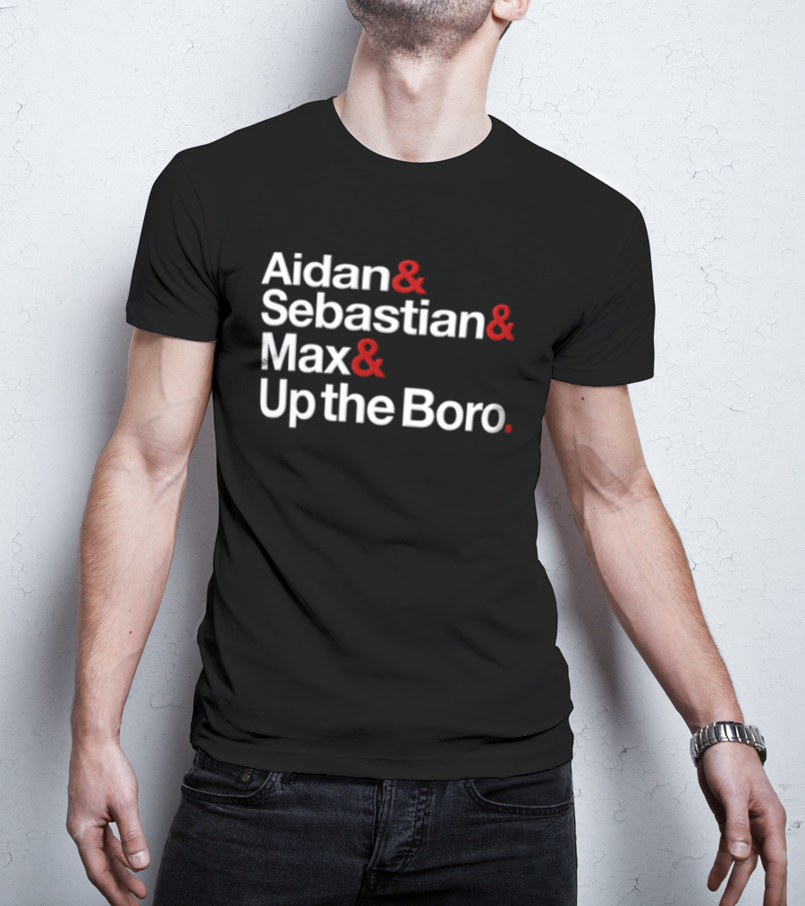 Aidan Sebastian Max Up The Boro Names T-Shirt