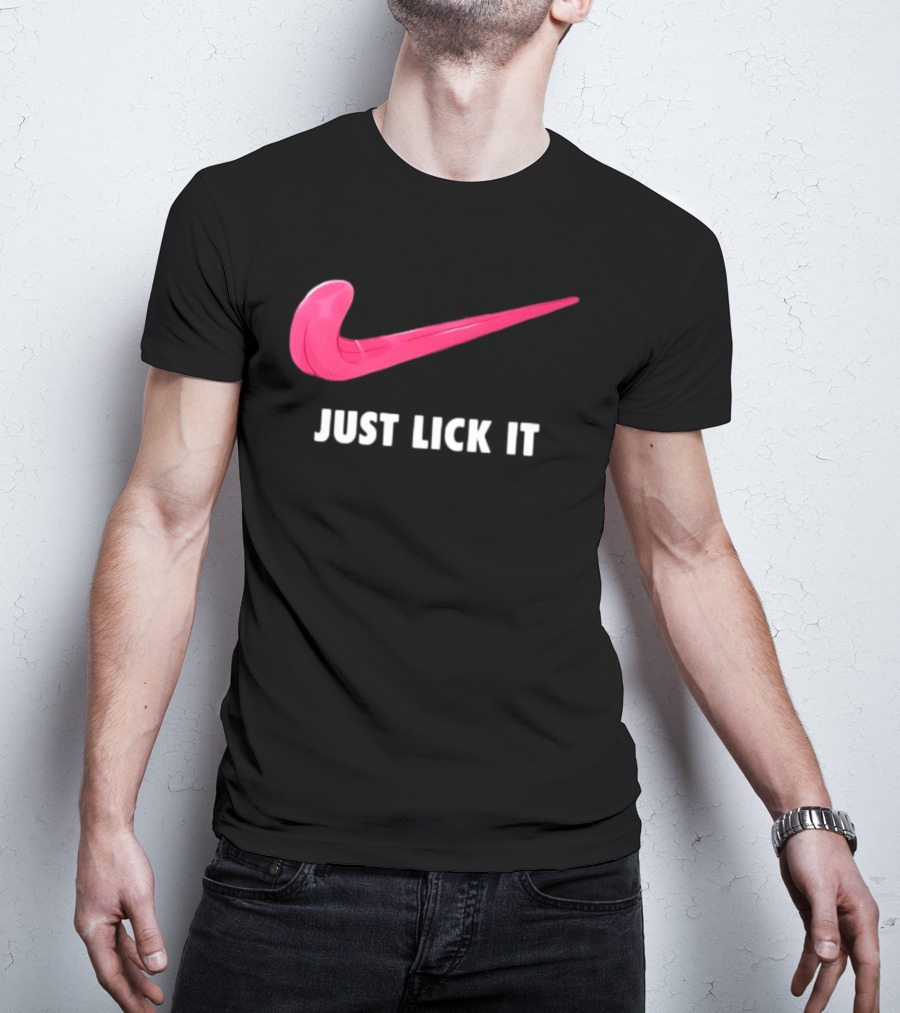 Just Lick It Tongue Swoosh Parody Humor T-Shirt