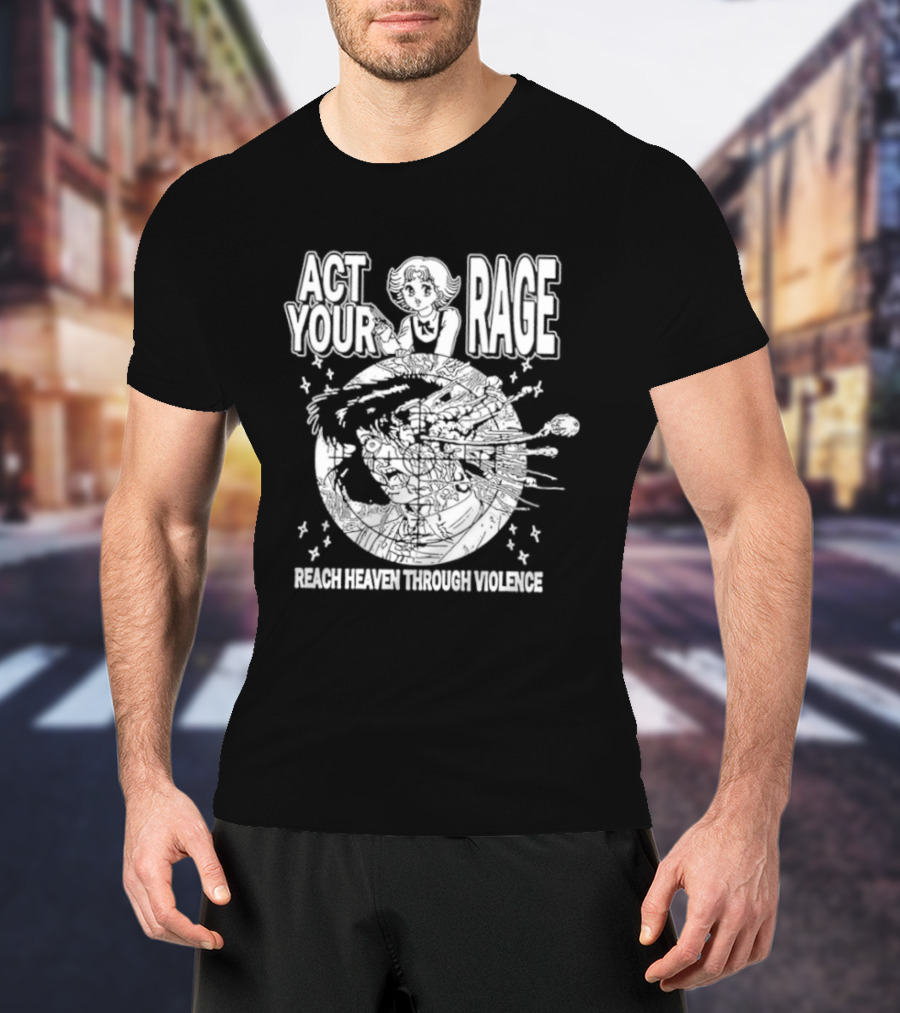 Ranze Eto Act Your Rage Reach Heaven Through Violence Anime Manga T-Shirt