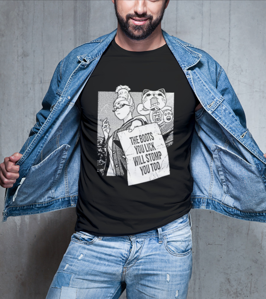 The Boots Your Lick Will Stomp You Too Anime T-Shirt