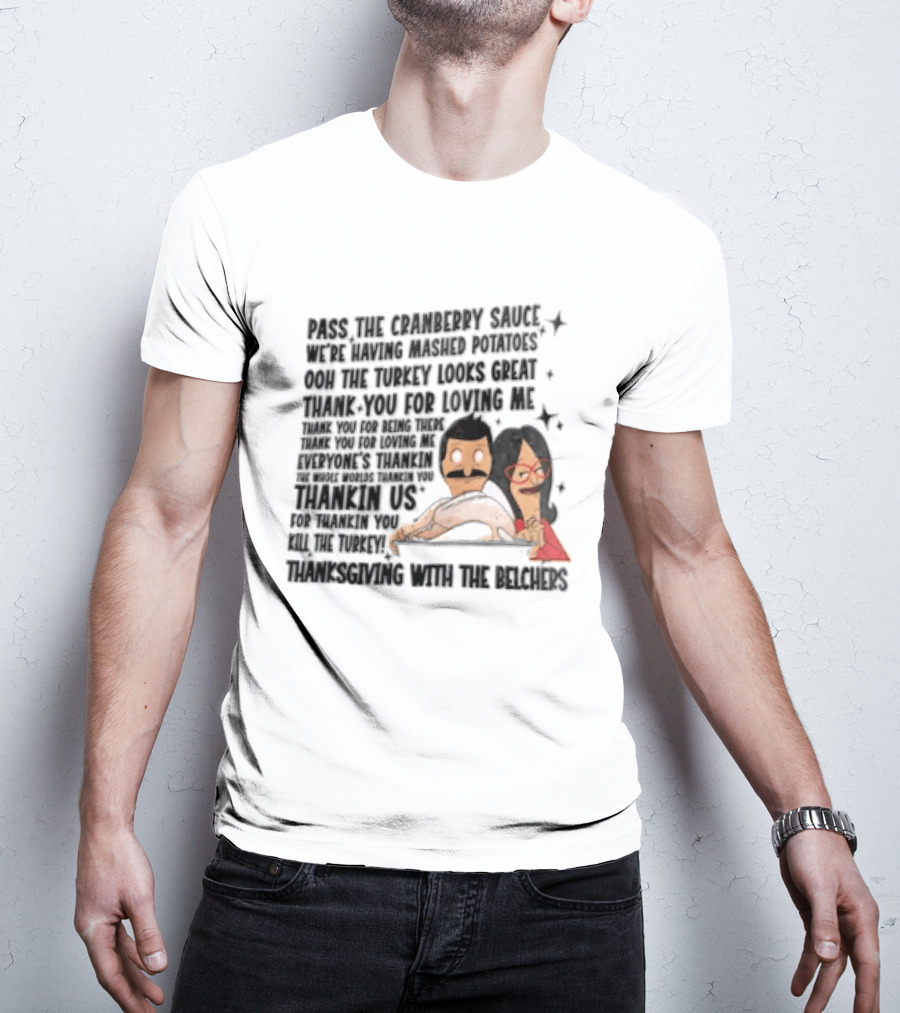 Bob's Burgers Thanksgiving Bob Belcher Linda Belcher Turkey Day Dinner Song Lyrics T-Shirt
