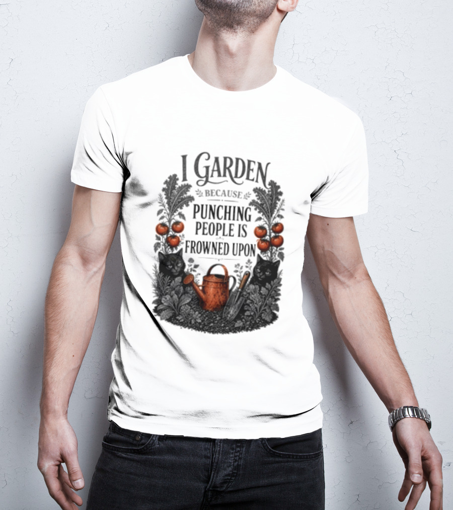 I Garden Because Punching People Is Frowned Upon Funny Gardener Tomatoes Watering Can T-Shirt