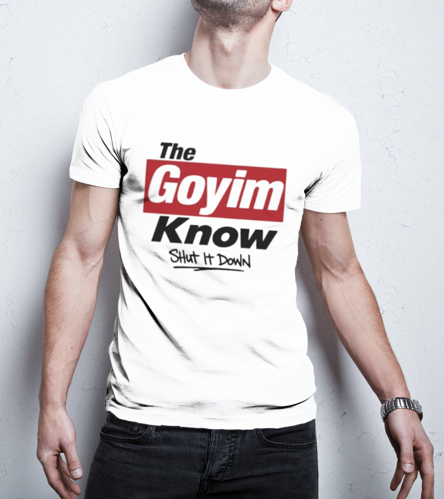 The Goyim Know Shut It Down Red Highlighted T-Shirt