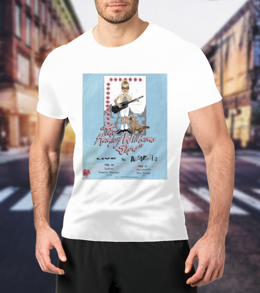 The Hayley Williams Show Live In Australia 2027 Enmore Theater Sydney Feb 10 The Forum Melbourne Feb 17 T-Shirt