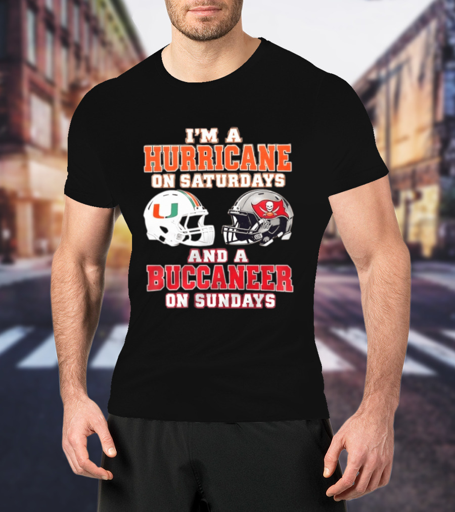 I'm A Hurricane On Saturdays Miami Football And A Buccaneer On Sundays Tampa Bay Fan T-Shirt