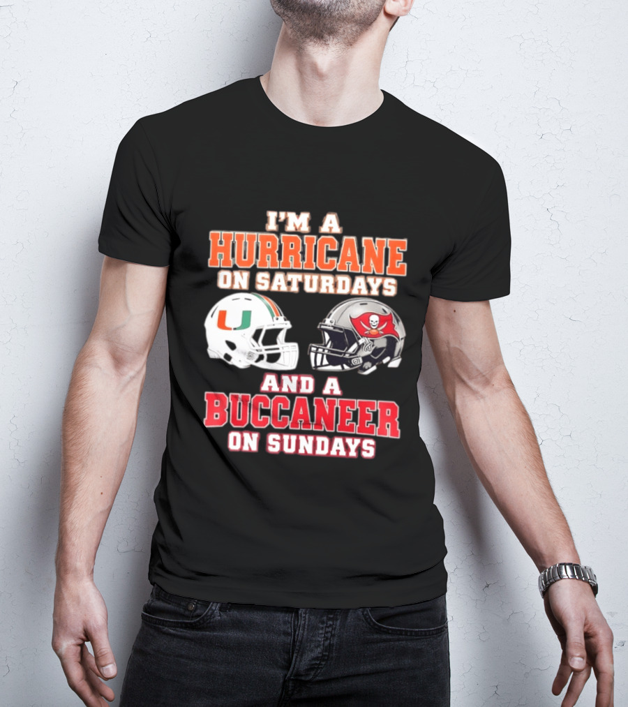 I'm A Hurricane On Saturdays Miami Football And A Buccaneer On Sundays Tampa Bay Fan T-Shirt