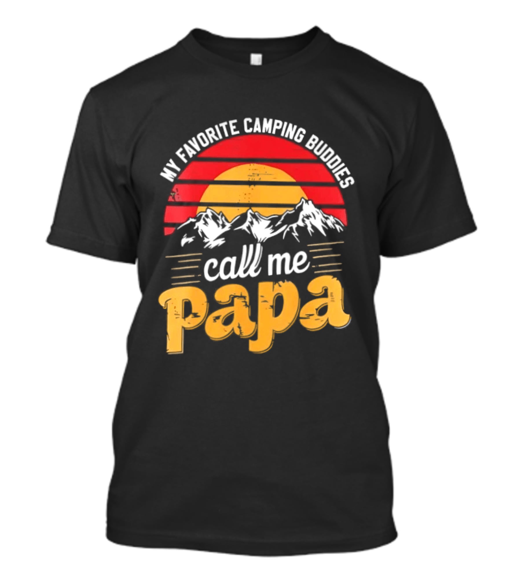 My Favorite Camping Buddies Call Me Papa Sunset Mountains Camping Adventure T-Shirt