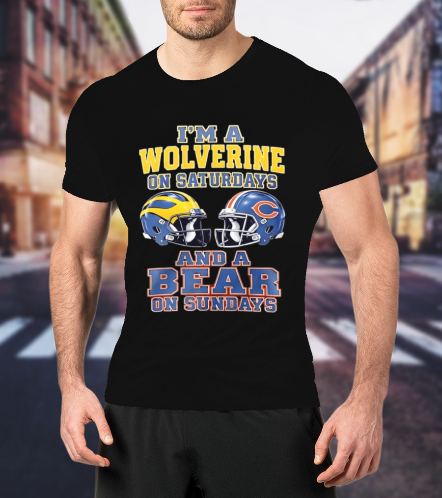 I'm A Wolverine On Saturdays And A Bear On Sundays Helmet Rivalry T-Shirt