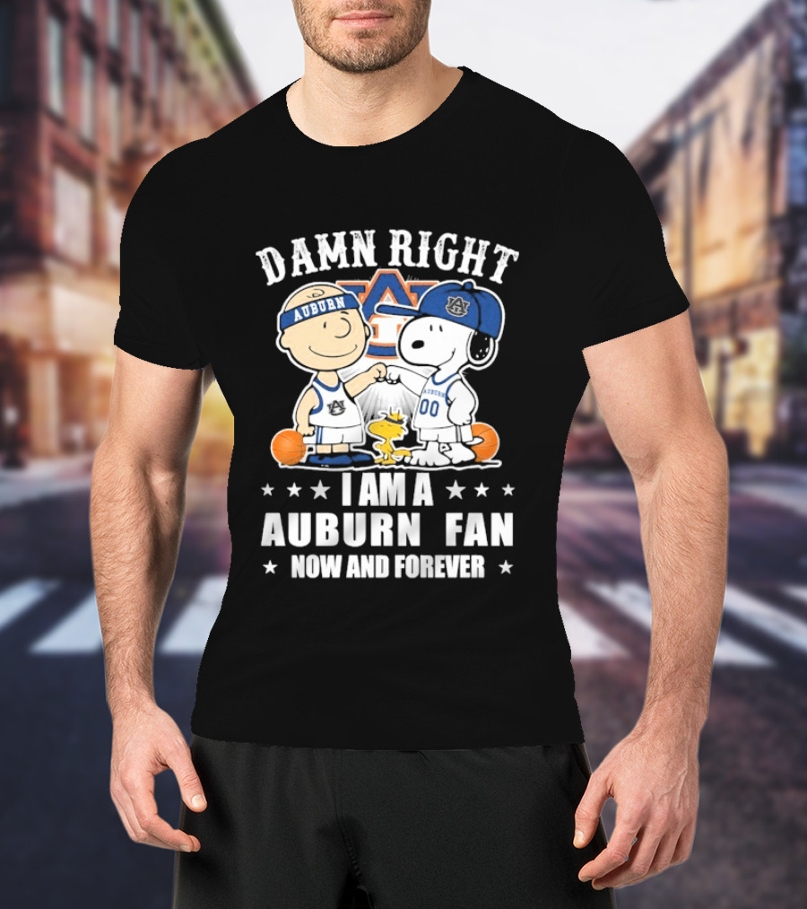 Damn Right I Am A Auburn Fan Now And Forever Peanuts Woodstock Charlie Brown Snoopy T-Shirt