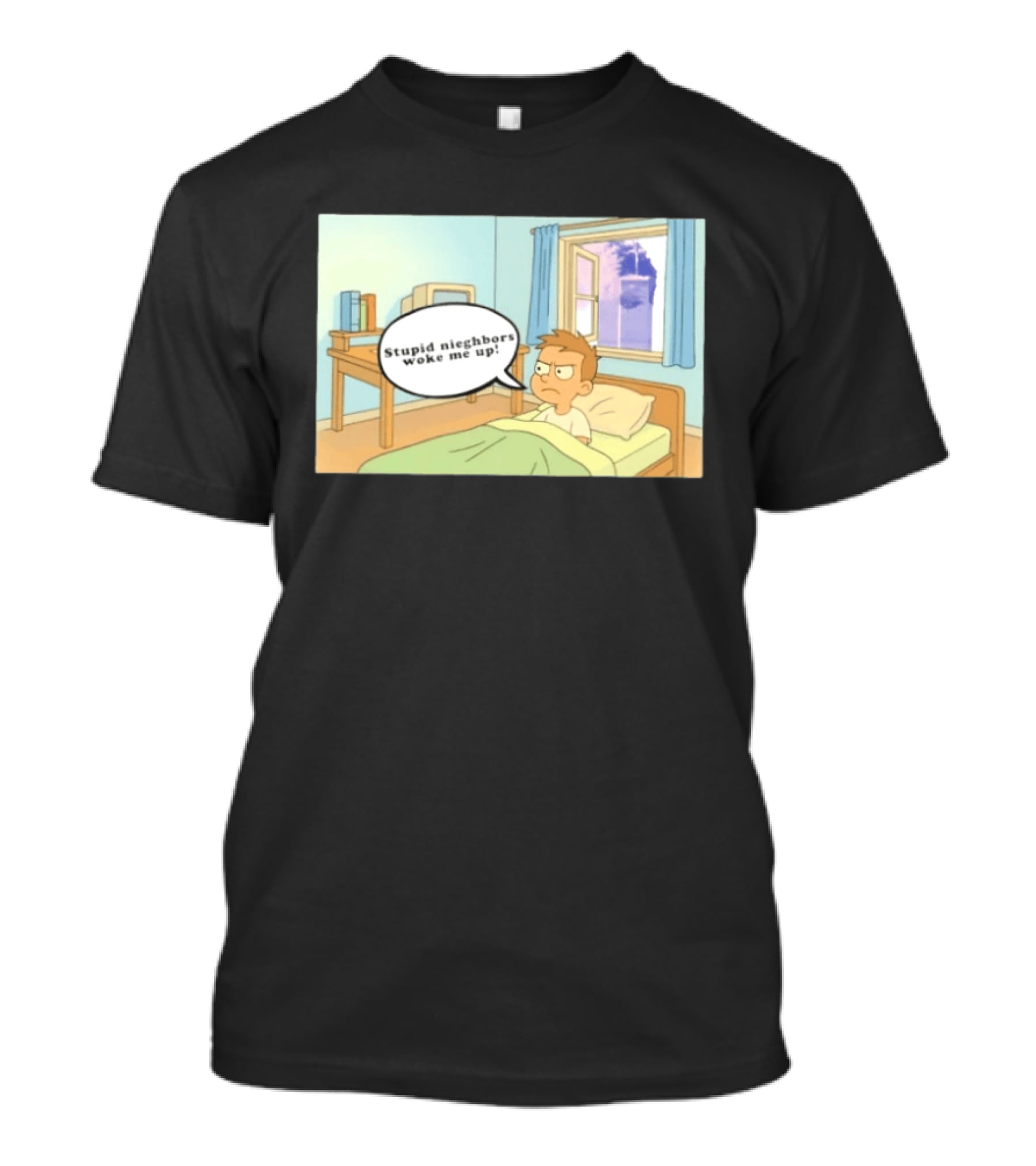 Stupid Neighbors Woke Me Up Cartoon Bedroom Scene T-Shirt