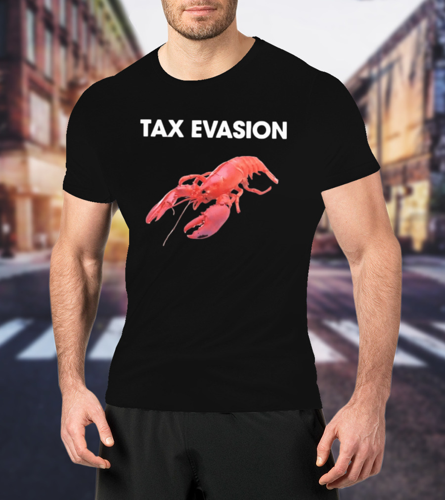 Tax Evasion Lobster Humorous Meme T-Shirt