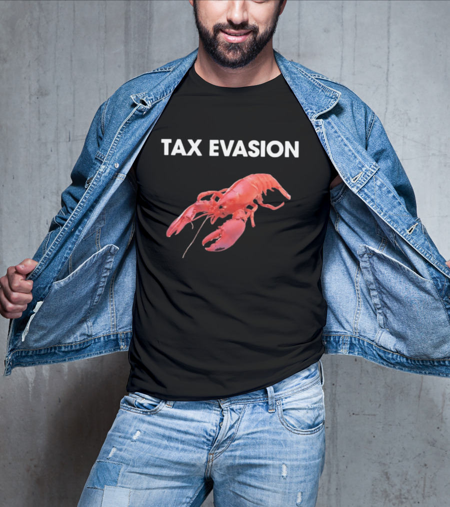 Tax Evasion Lobster Humorous Meme T-Shirt