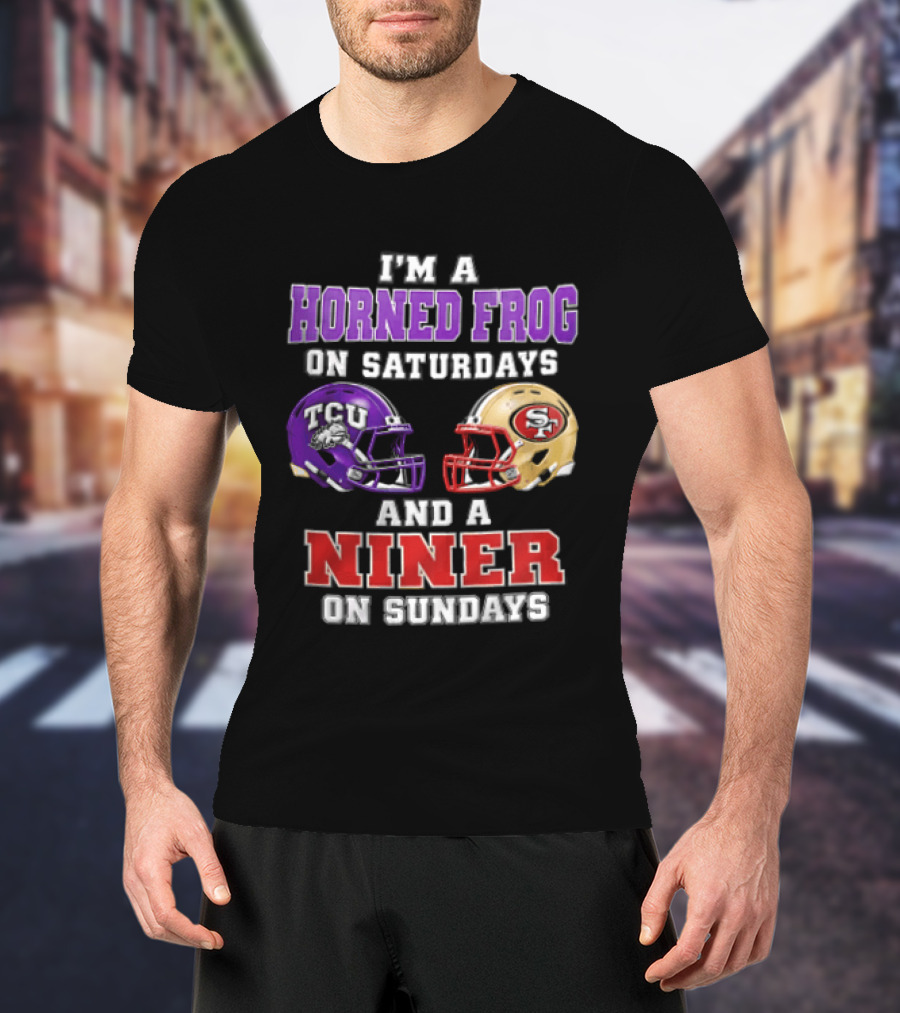 Horned Frog On Saturdays Niner On Sundays TCU Vs 49ers Helmets T-Shirt