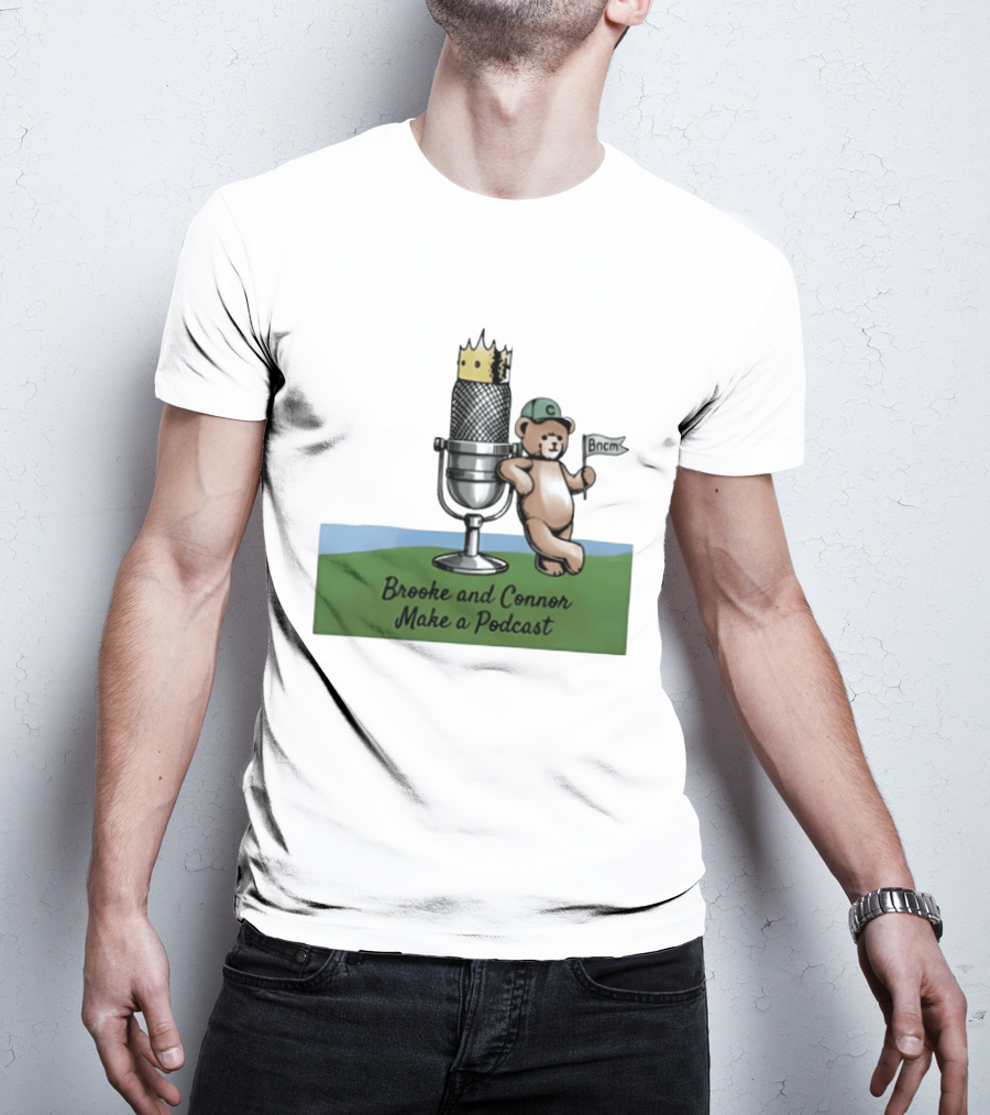 Brooke And Connor Make A Podcast Microphone Crown Teddy Bear Bncm T-Shirt