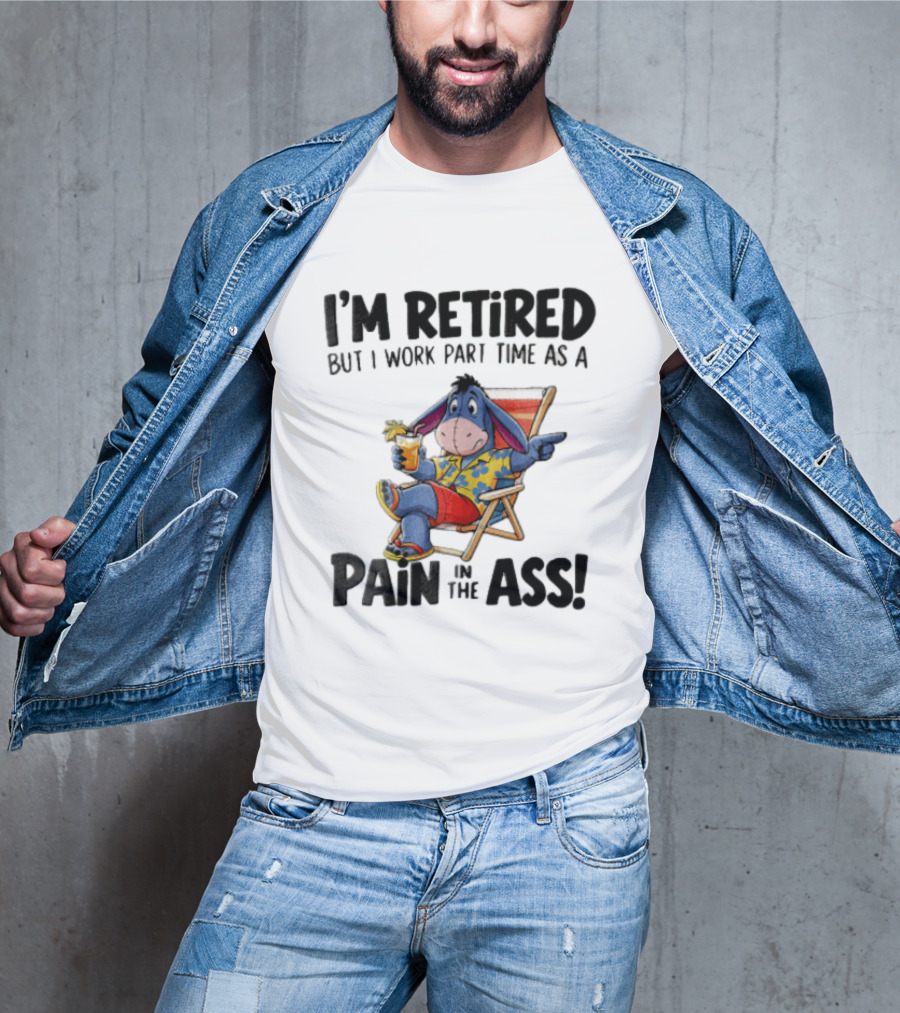 I'm Retired But I Work Part Time As A Pain In The Ass Eeyore Hawaiian T-Shirt