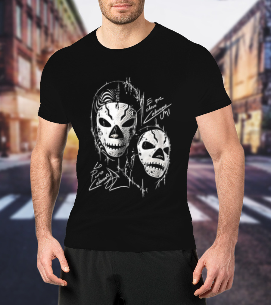 El Que Clava Calavera Mi Lo Puro Calavera Lucha Libre Skull Masks T-Shirt